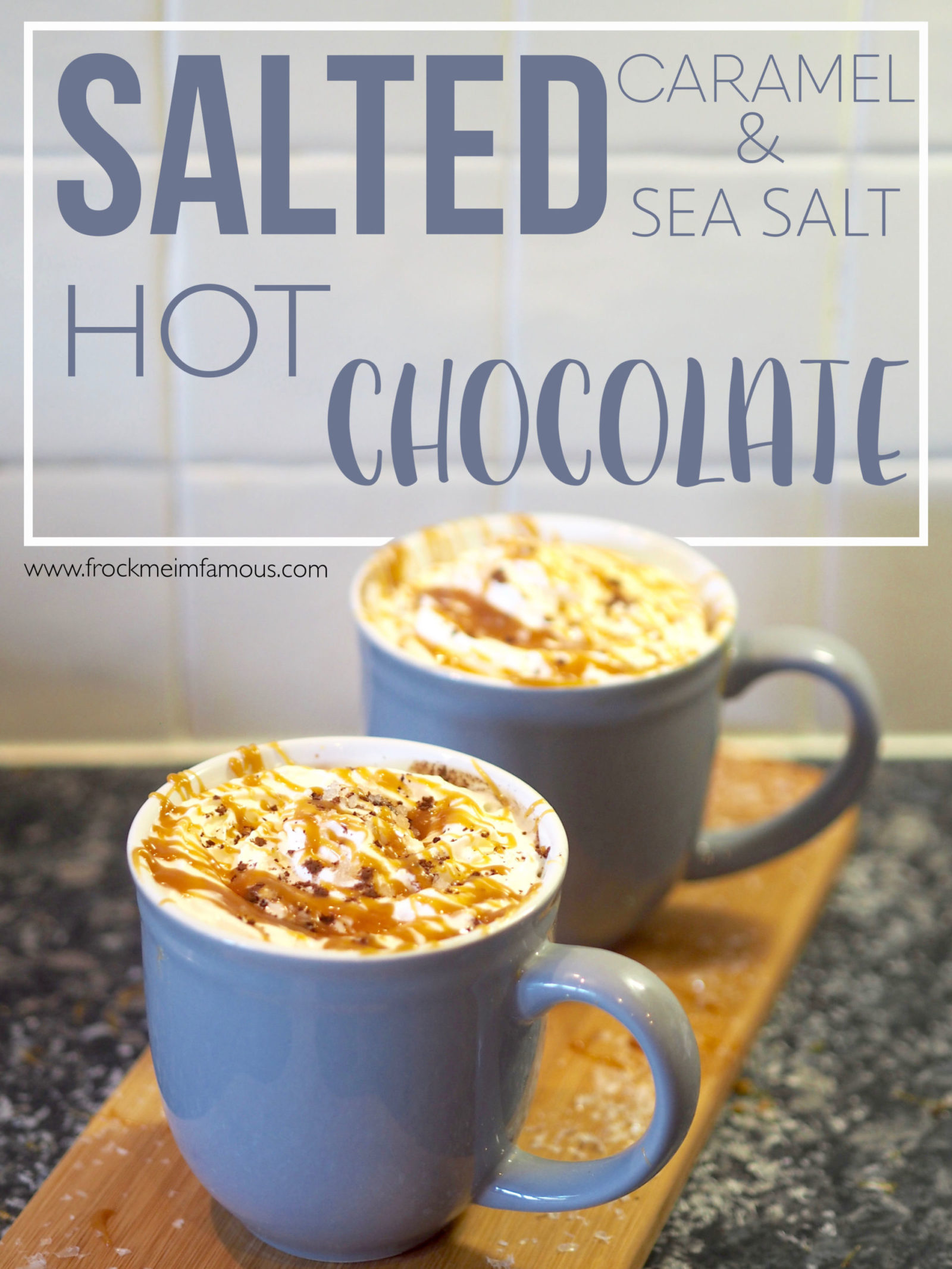 Salted Caramel & Sea Salt Hot Chocolate